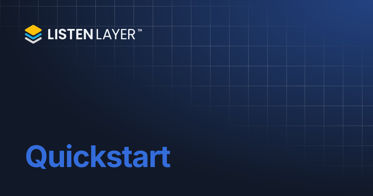 Quickstart | Documentation | ListenLayer